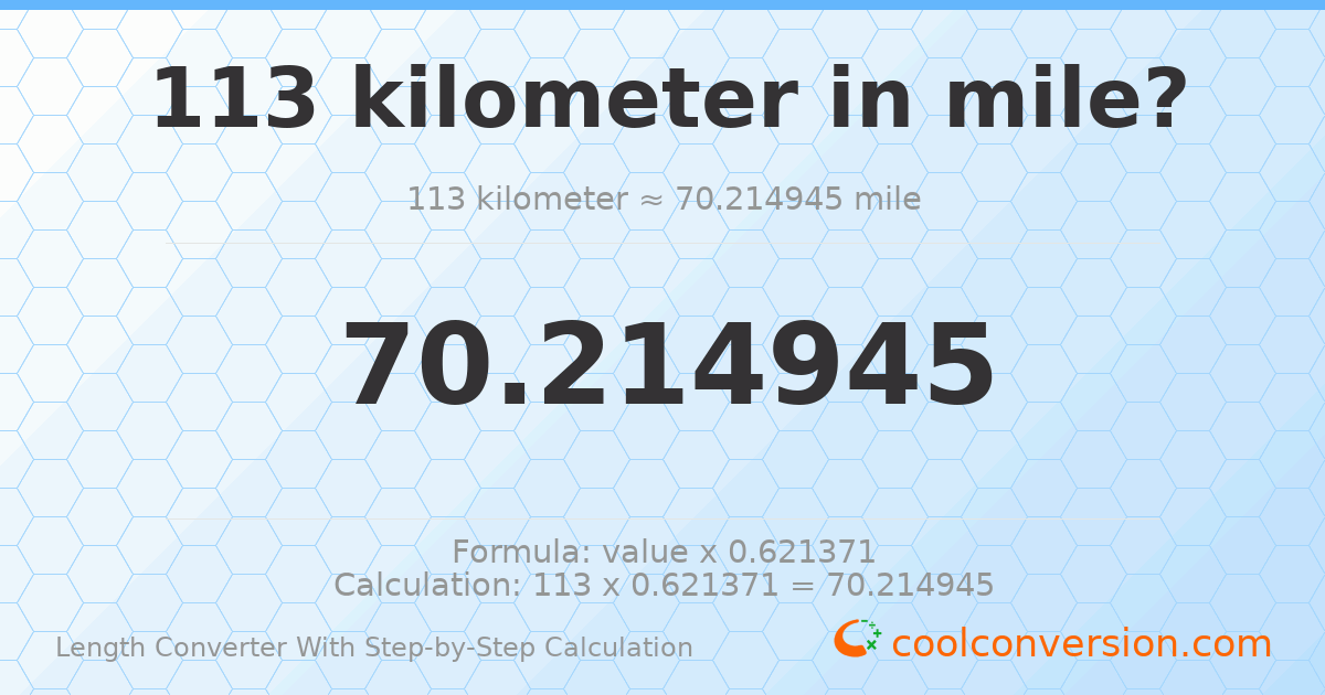 113 kilometers = 70.2149 miles