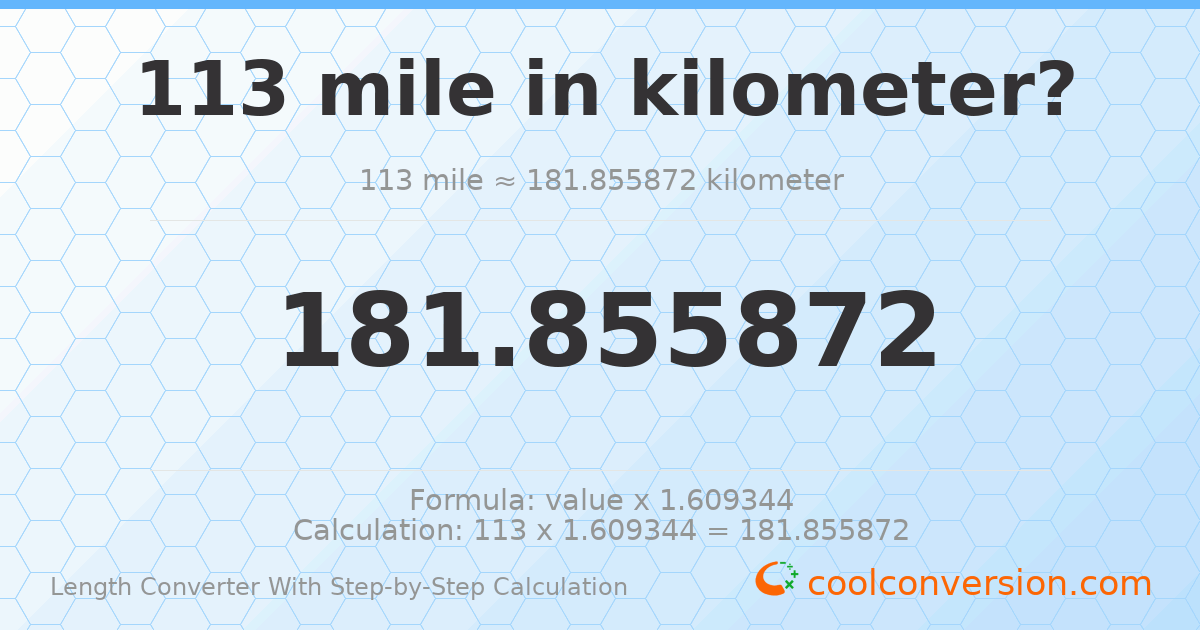 113 miles = 181.856 kilometers
