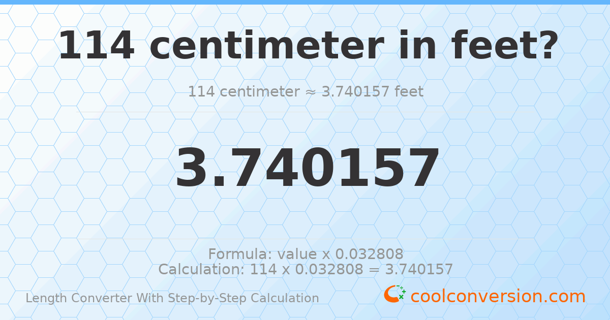 114 centimeters = 3.74016 feet