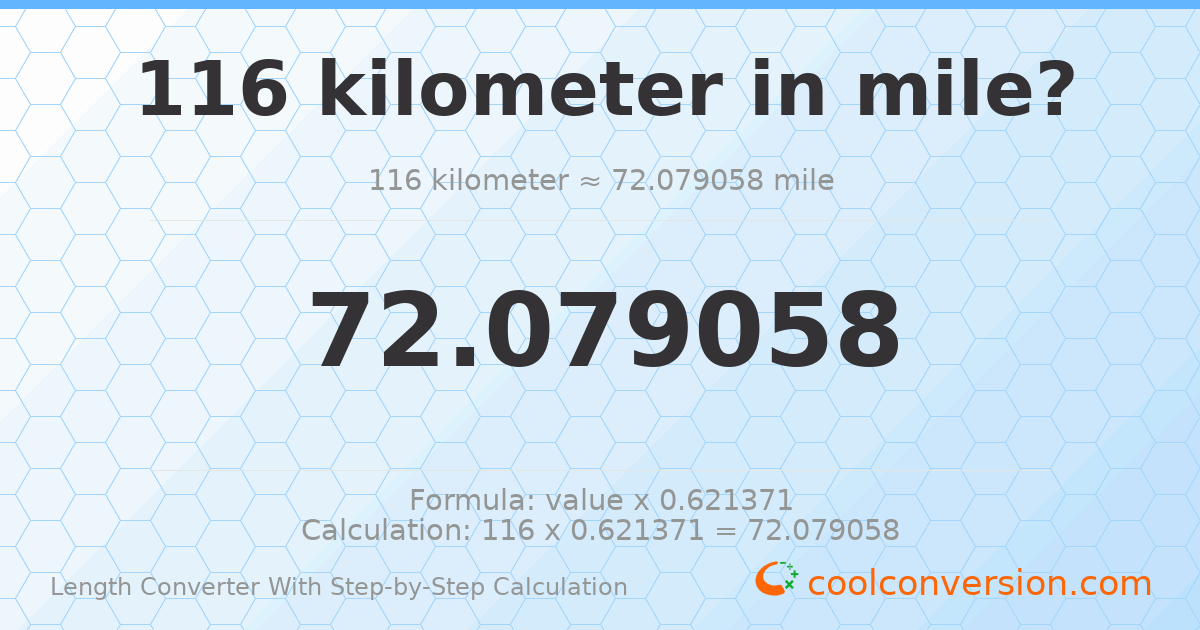 116 kilometers = 72.0791 miles