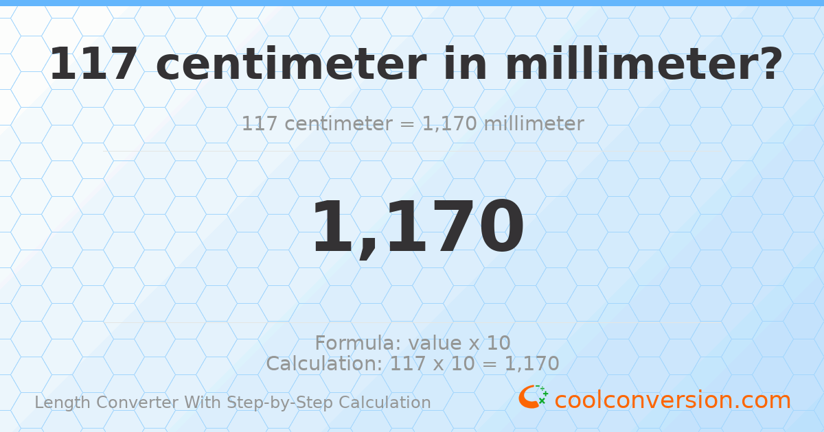 117 centimeters = 1170 millimeters