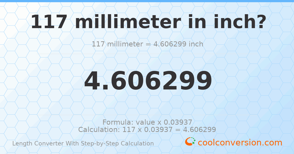 117 millimeters = 4.6063 inches