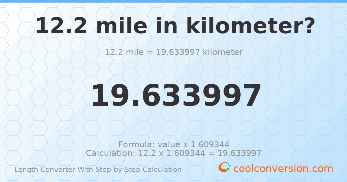 12.2 miles = 19.634 kilometers
