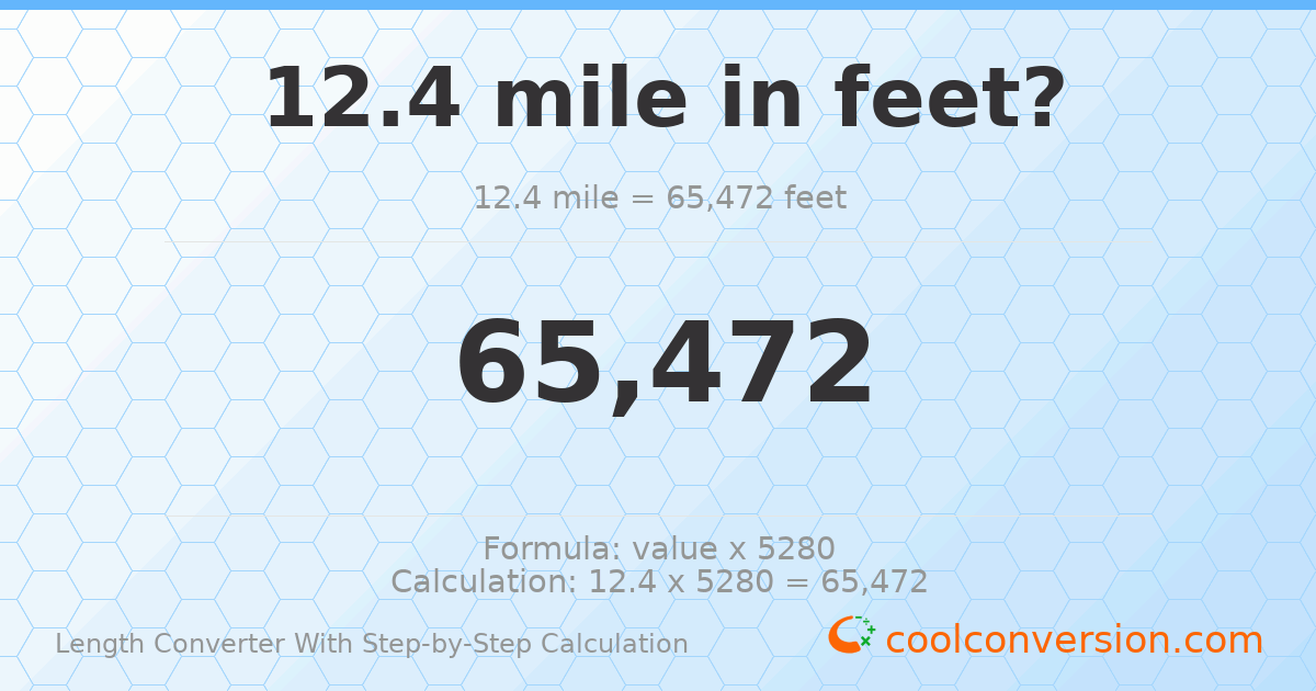 12.4 miles = 65472 feet