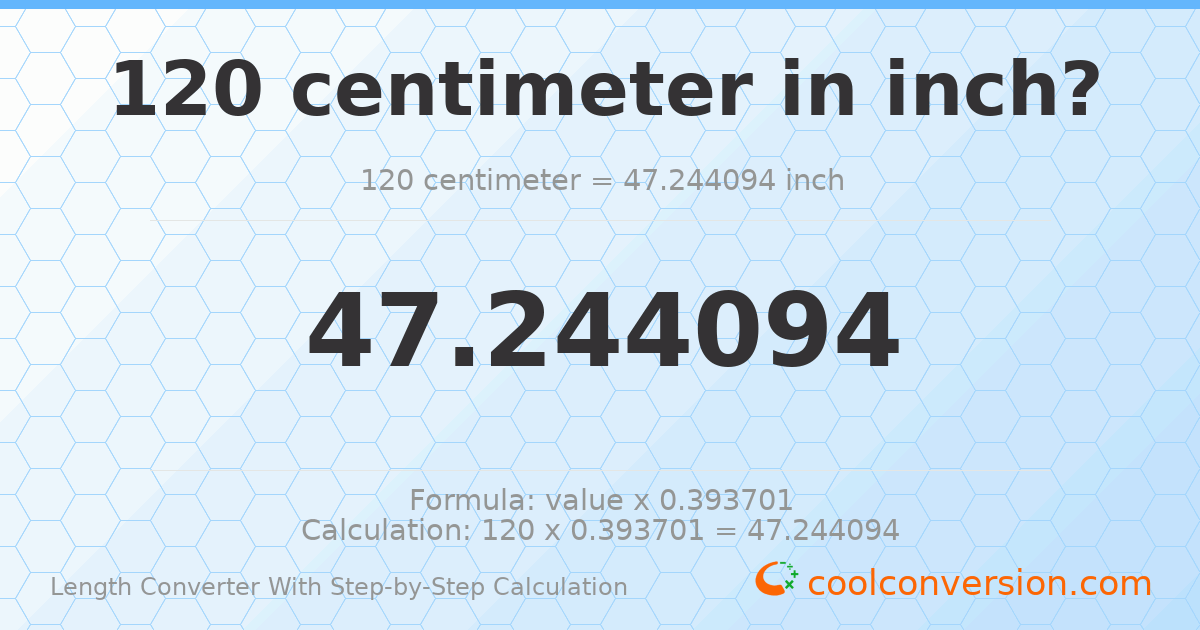 120 centimeters = 47.2441 inches