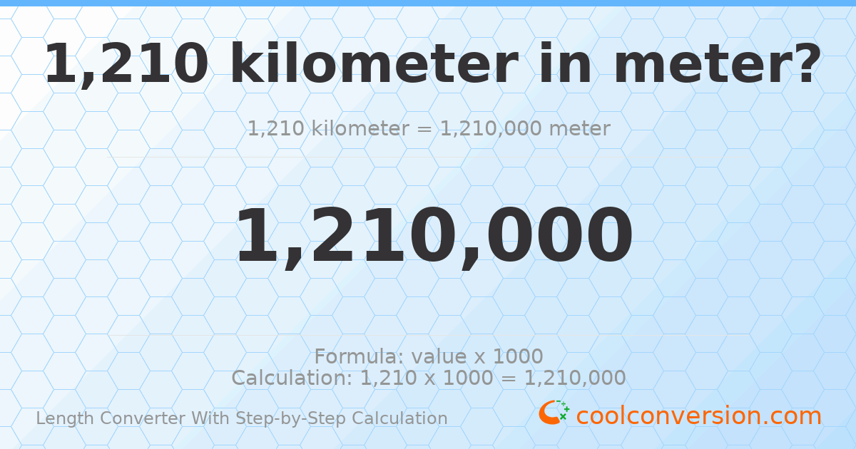 1210 kilometers = 1210000 meters