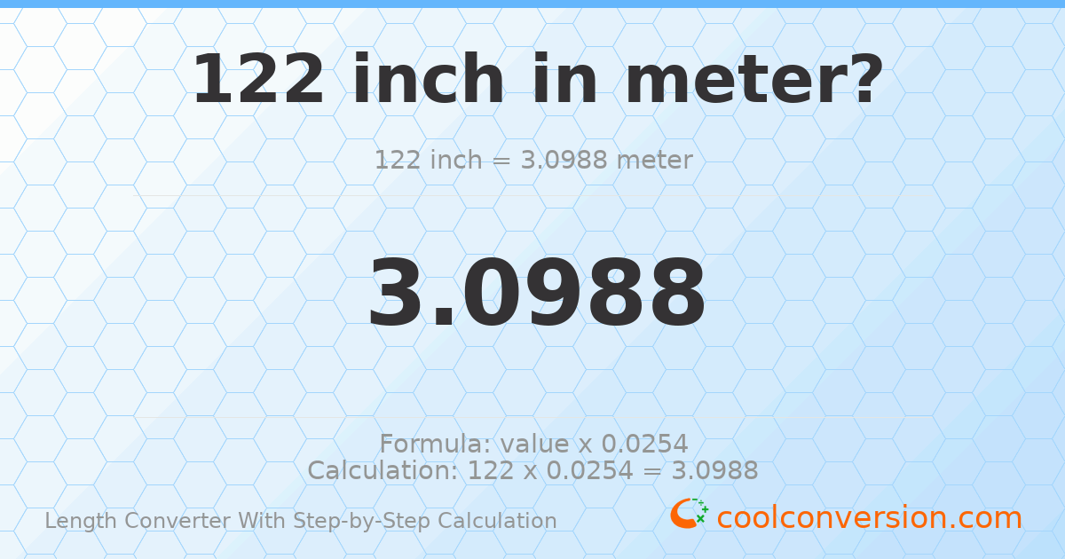 122 inches = 3.0988 meters