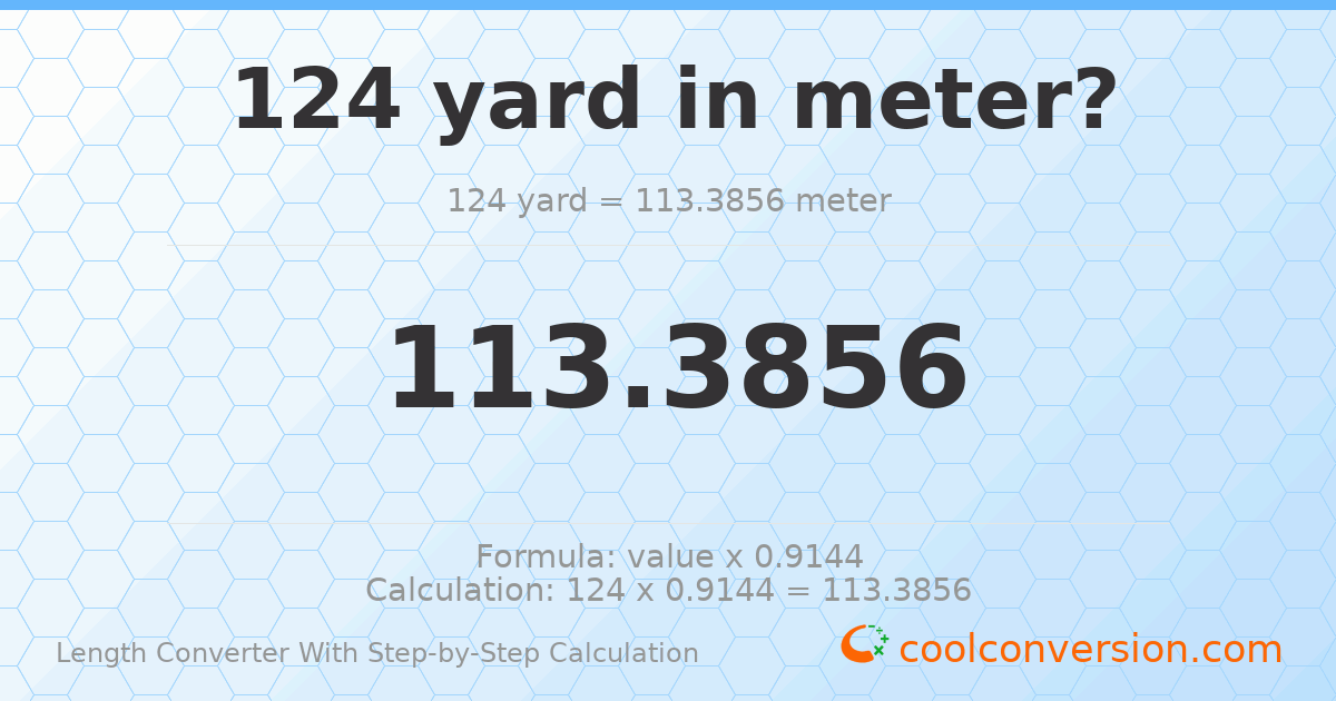 124 yards = 113.386 meters