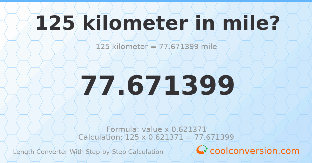 125 kilometers = 77.6714 miles
