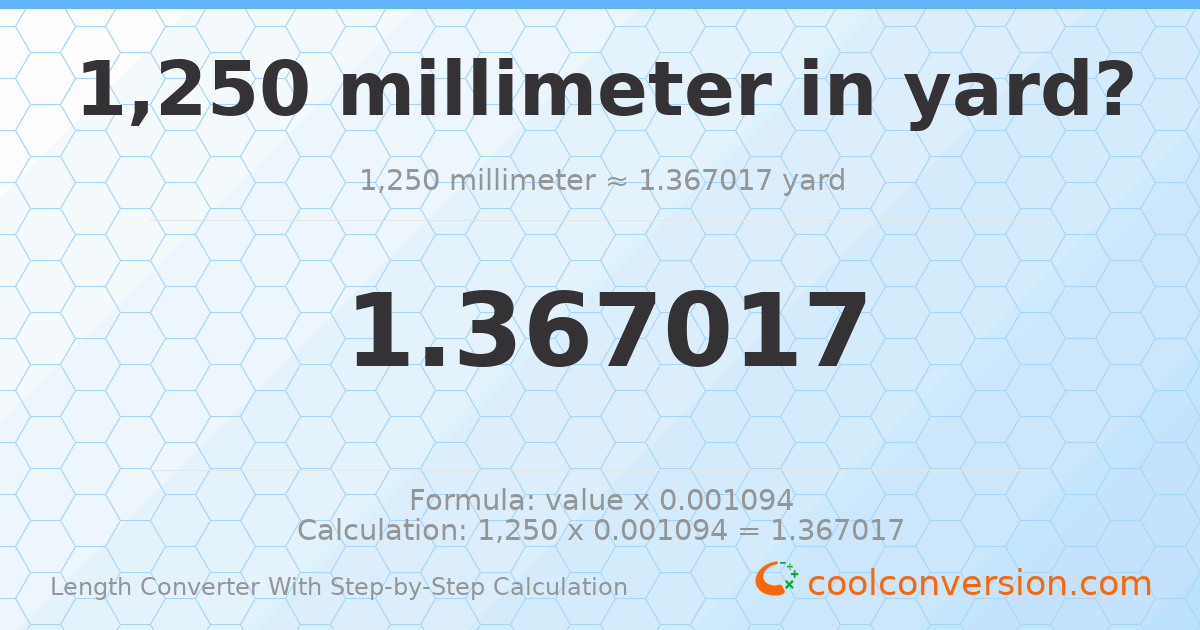 1250 millimeters = 1.36702 yards