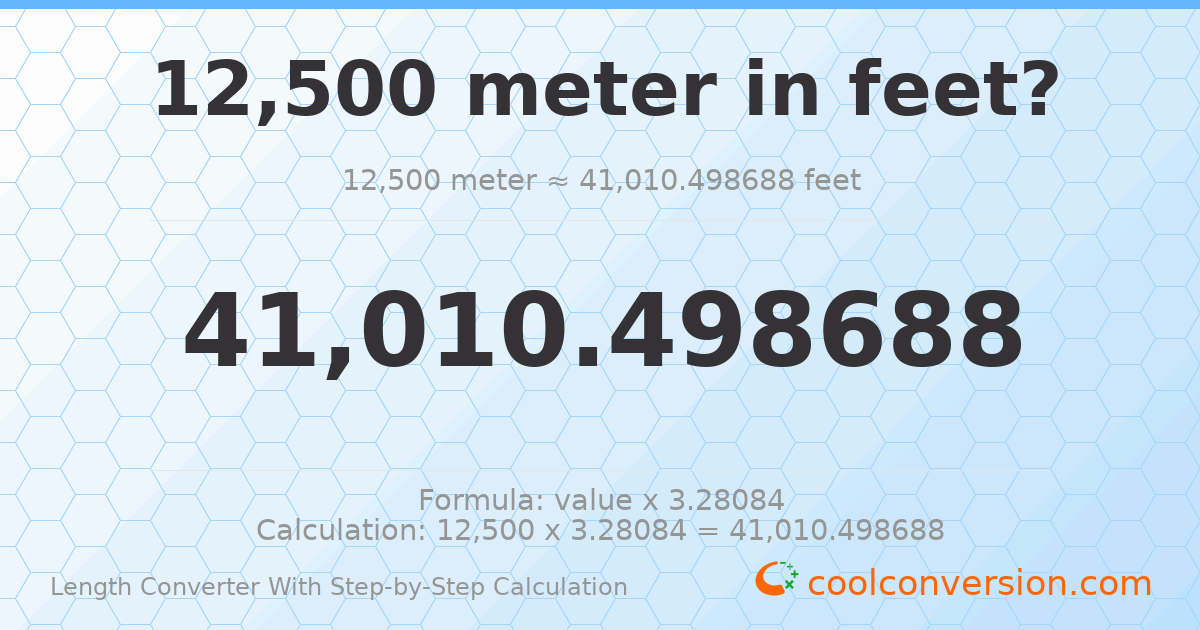 12500 meters = 41010.5 feet