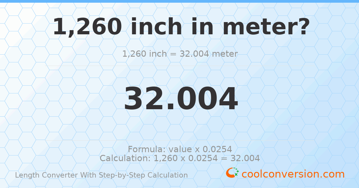 1260 inches = 32.004 meters
