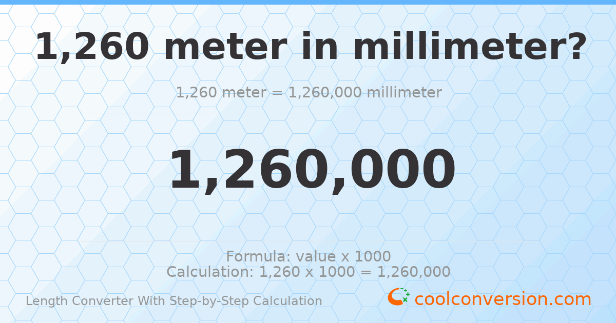 1260 meters = 1260000 millimeters