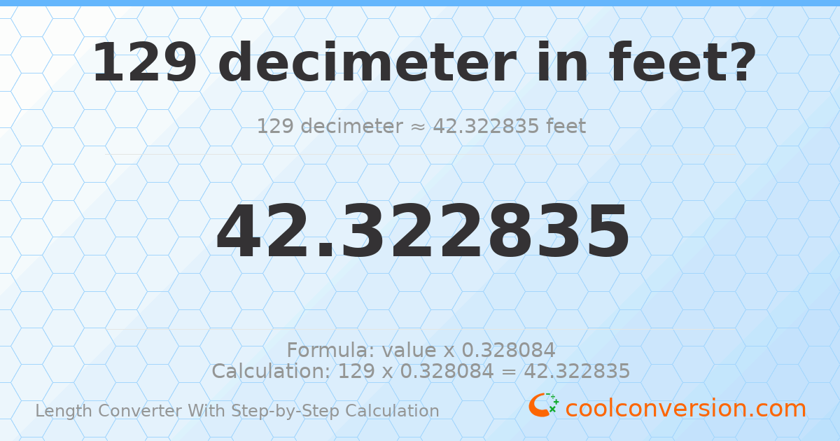 129 decimeters = 42.3228 feet