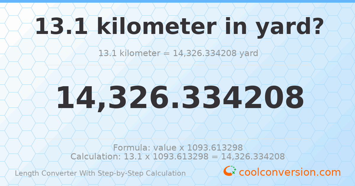 13.1 kilometers = 14326.3 yards