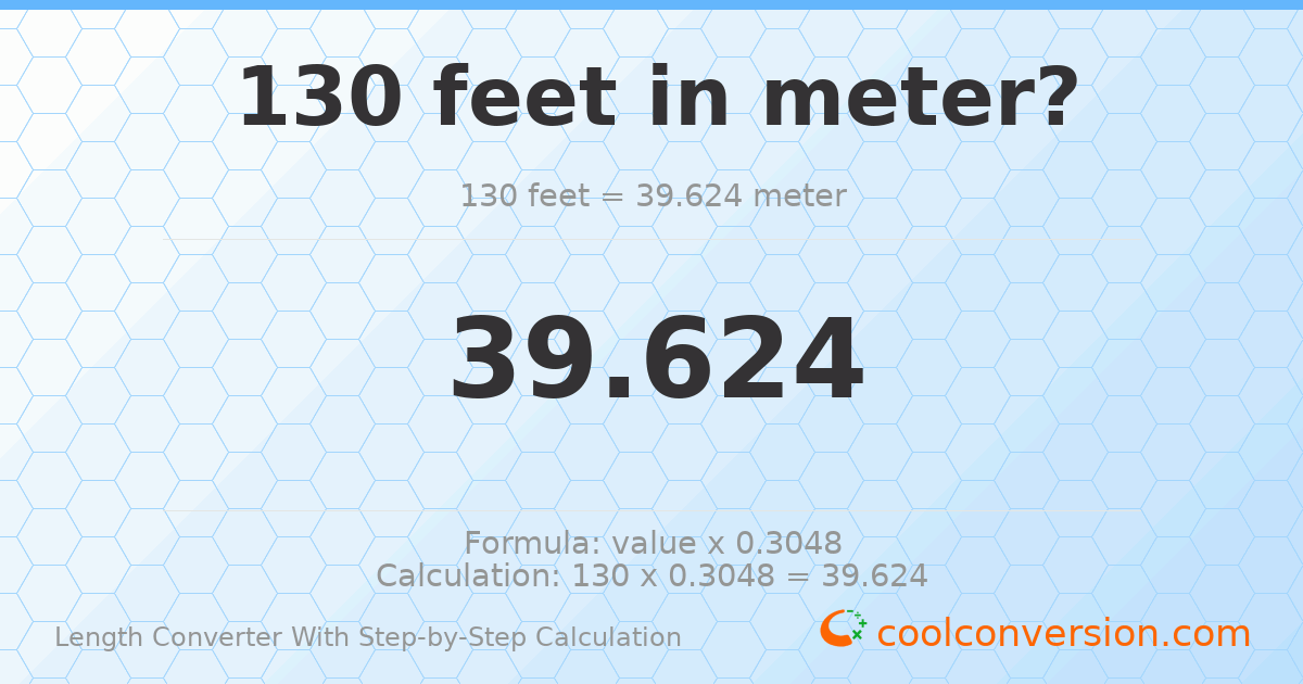 130 feet = 39.624 meters