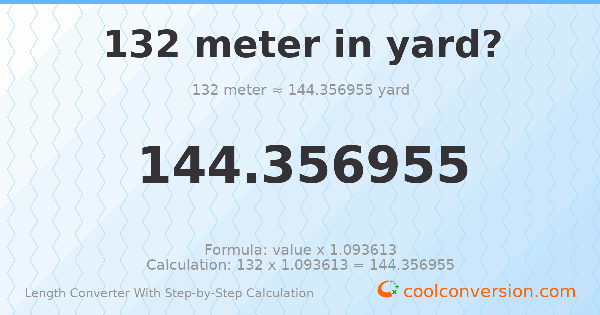 132 meters = 144.357 yards