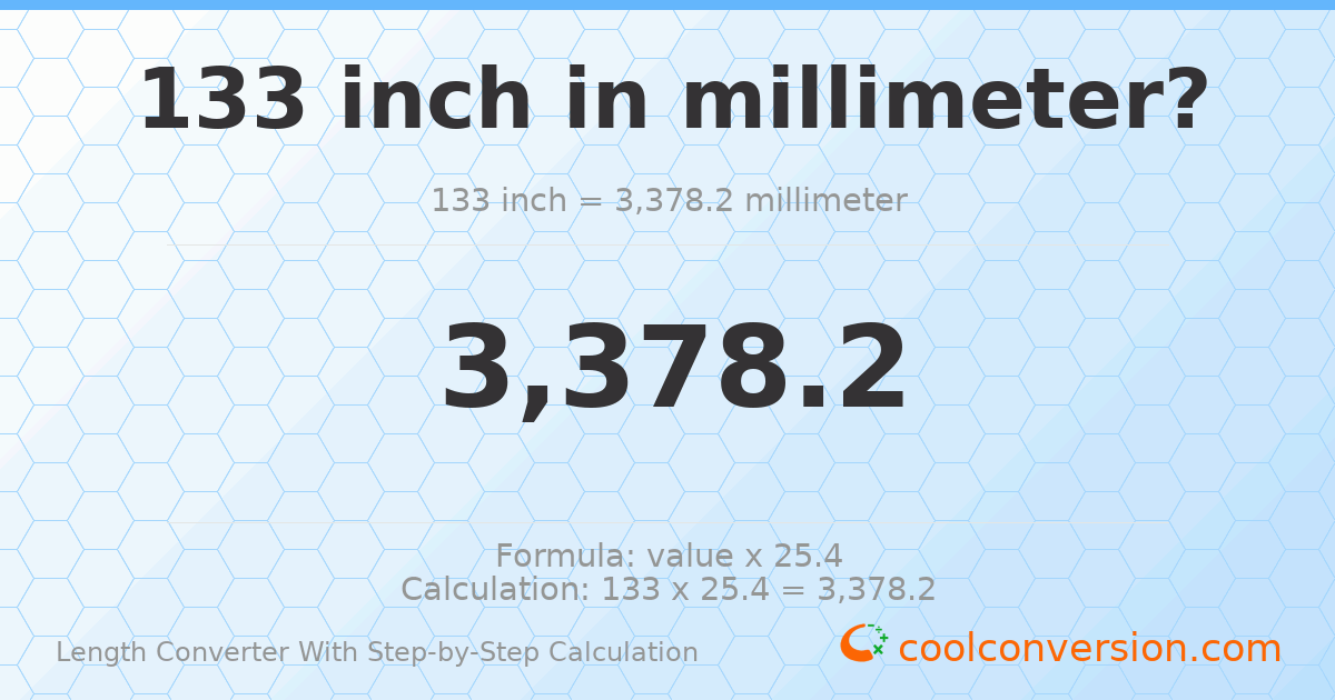 133 inches = 3378.2 millimeters