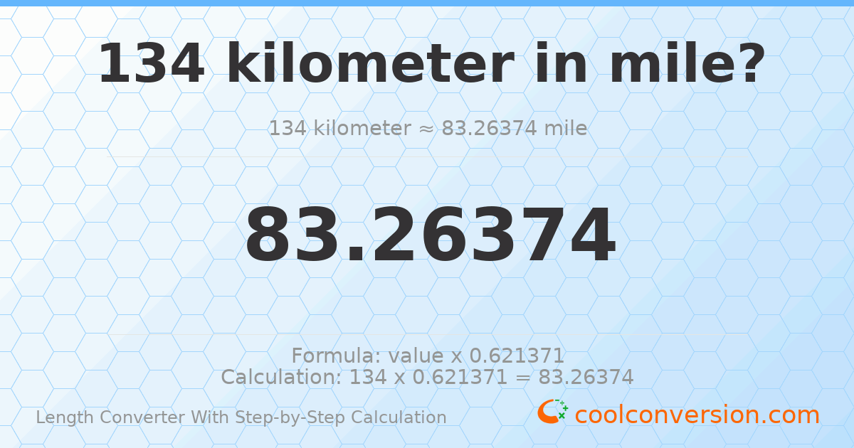 134 kilometers = 83.2637 miles