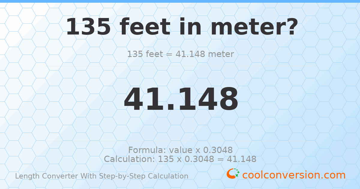 135 feet = 41.148 meters