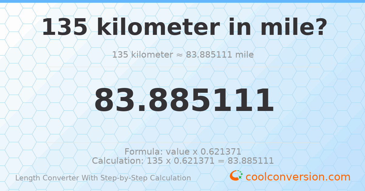 135 kilometers = 83.8851 miles