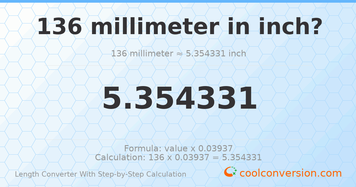 136 millimeters = 5.35433 inches