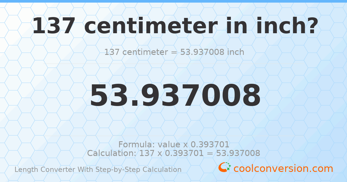 137 centimeters = 53.937 inches