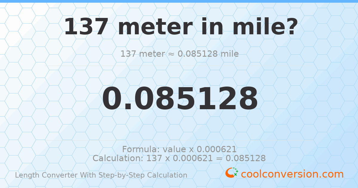 137 meters = 0.0851279 miles
