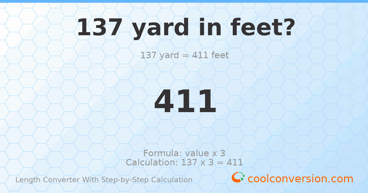 137 yards = 411 feet