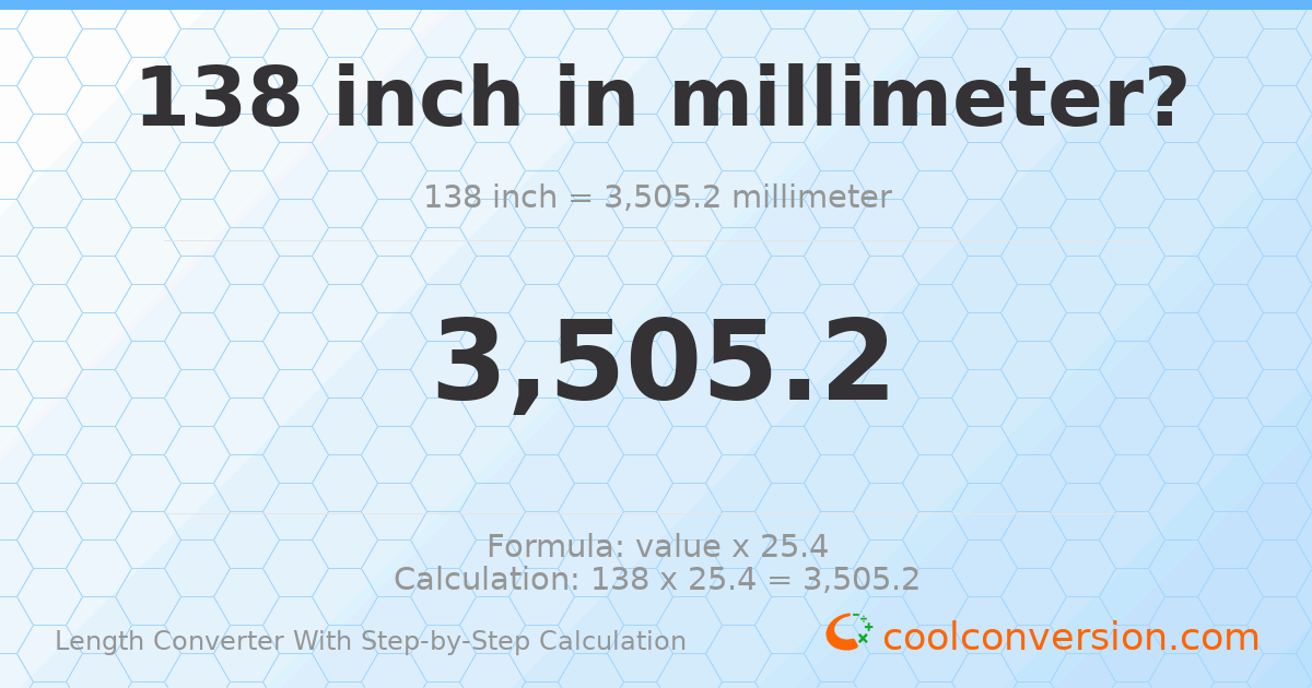 138 inches = 3505.2 millimeters