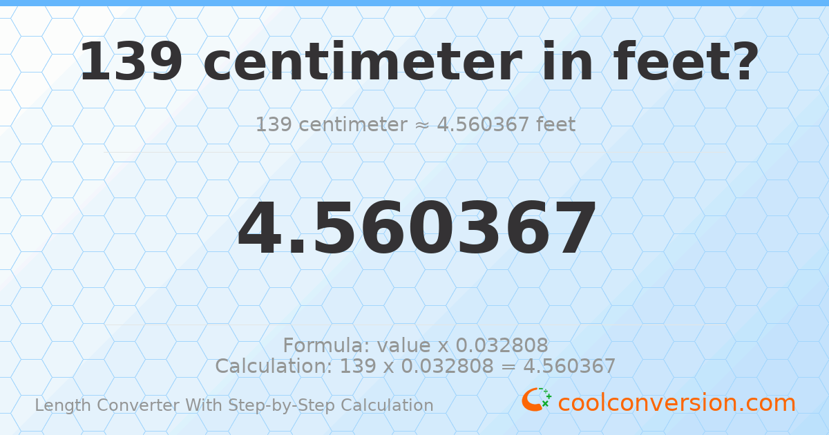 139 centimeters = 4.56037 feet