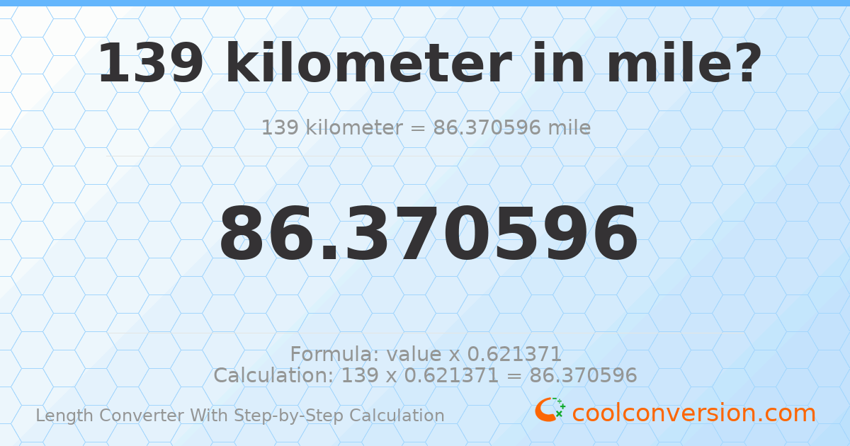 139 kilometers = 86.3706 miles