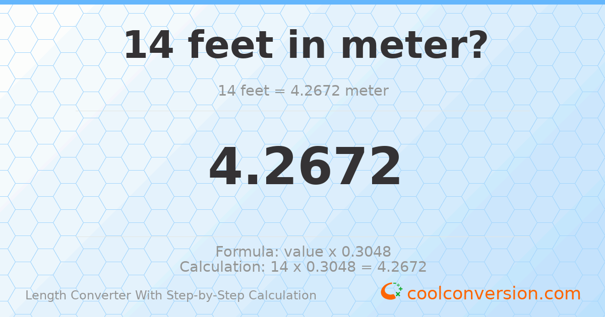 14 feet = 4.2672 meters