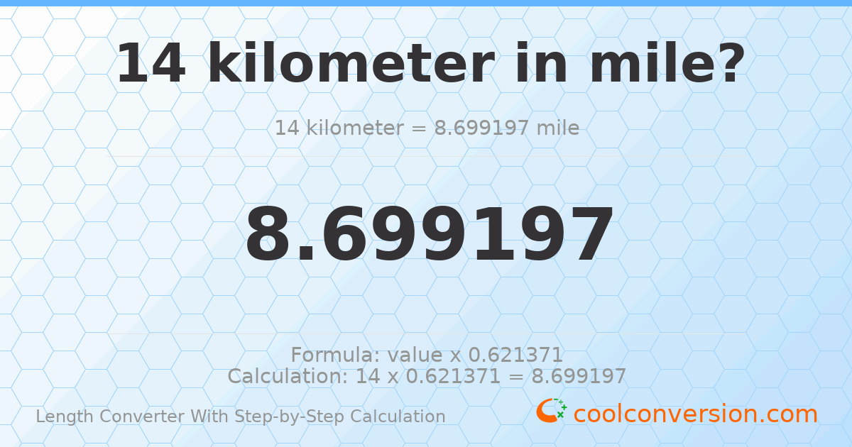 14 kilometers = 8.6992 miles
