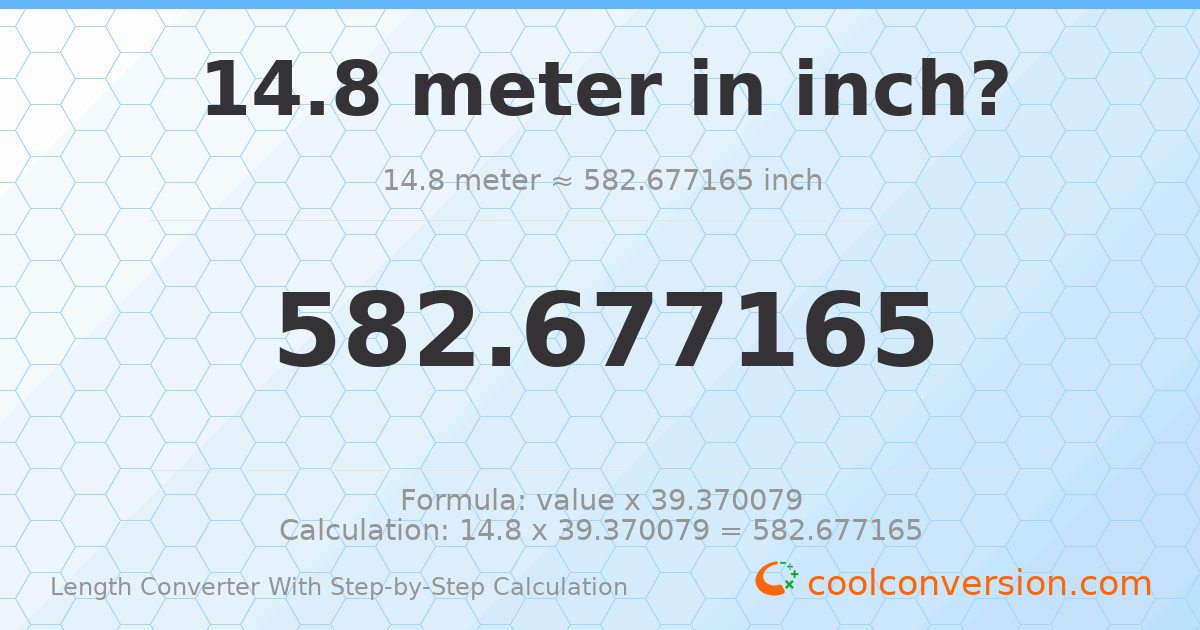 14.8 meters = 582.677 inches