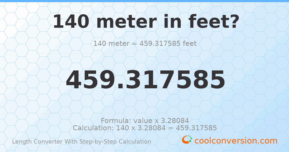 140 meters = 459.318 feet