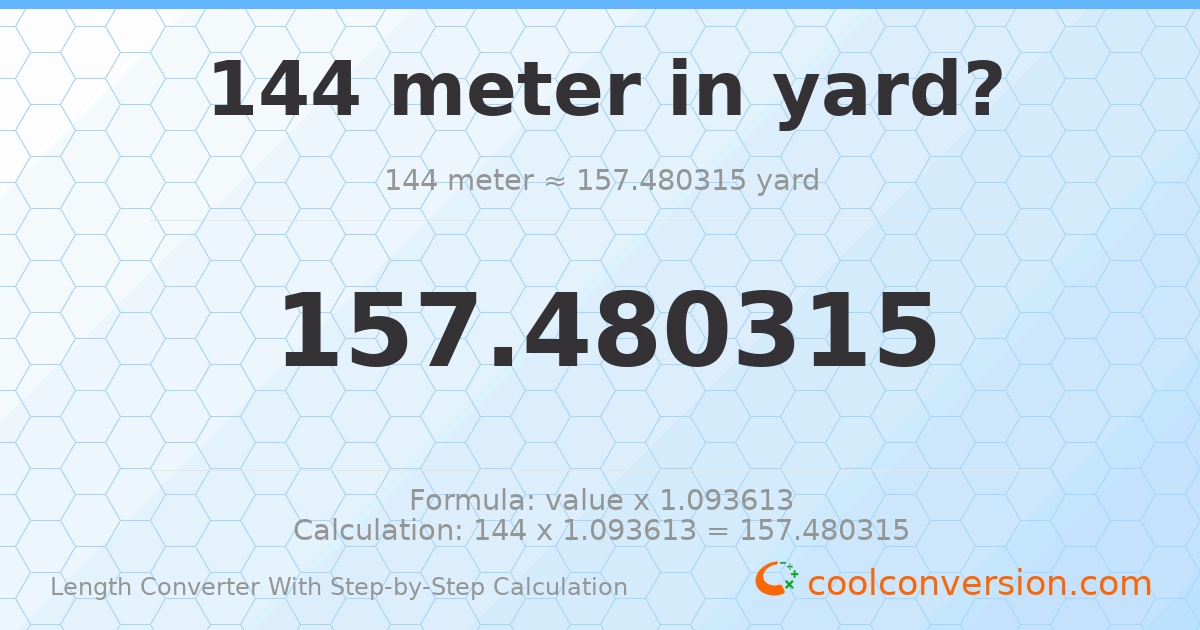 144 meters = 157.48 yards