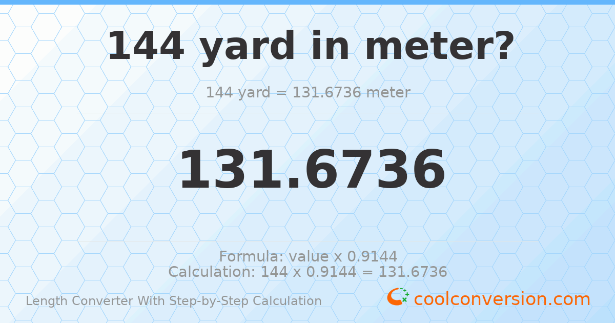 144 yards = 131.674 meters