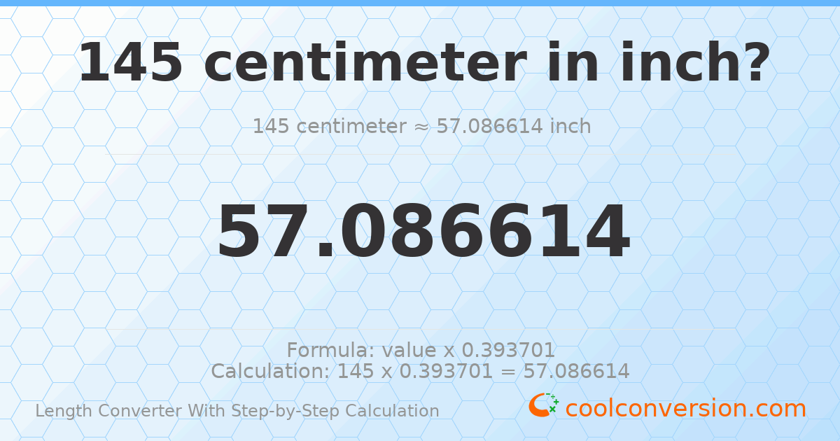 145 centimeters = 57.0866 inches