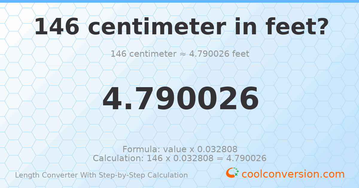 146 centimeters = 4.79003 feet