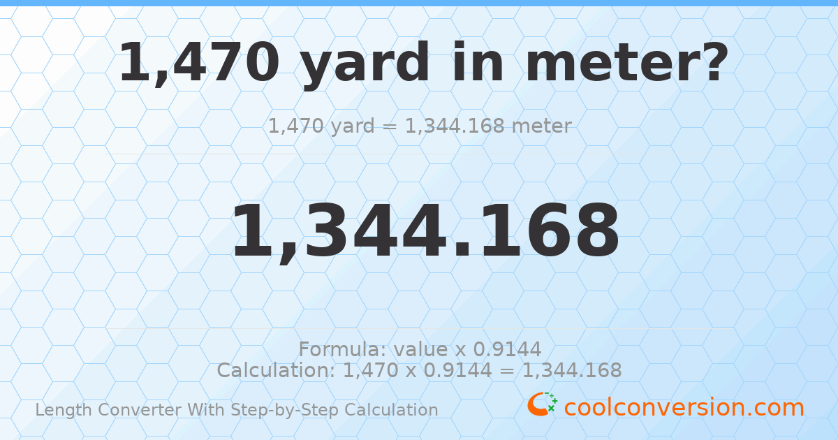 1470 yards = 1344.17 meters