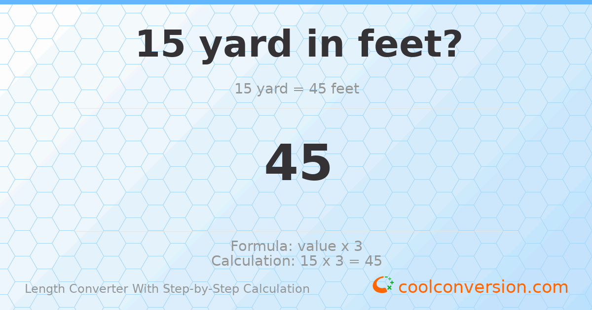 15 yards = 45 feet