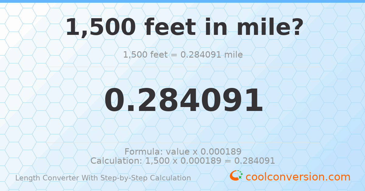 1500 feet = 0.284091 miles
