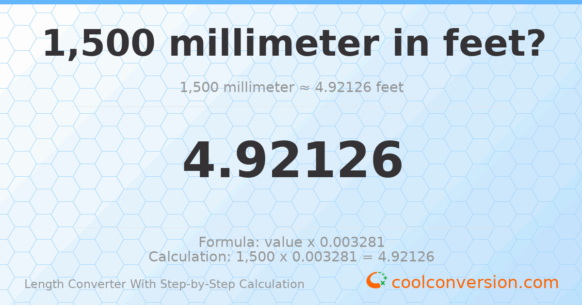 1500 millimeters = 4.92126 feet