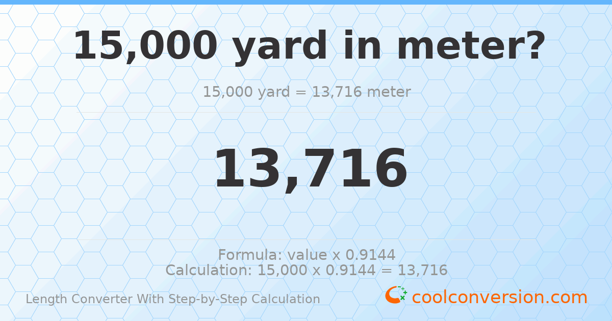 15000 yards = 13716 meters