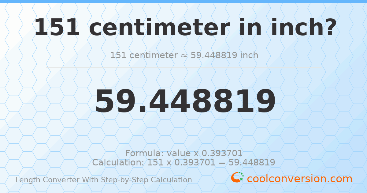 151 centimeters = 59.4488 inches
