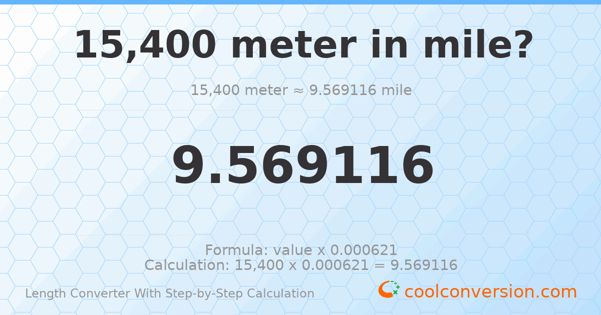 15400 meters = 9.56912 miles