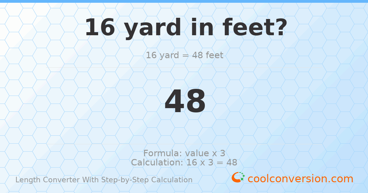16 yards = 48 feet