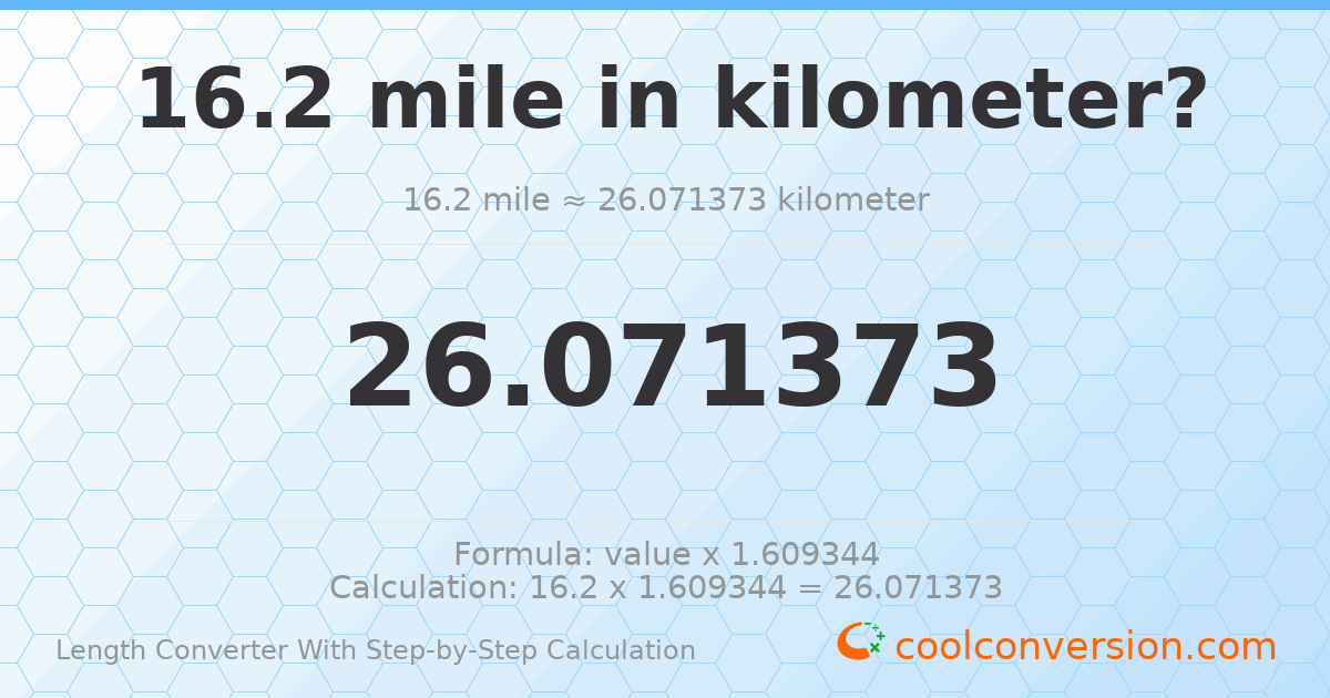16.2 miles = 26.0714 kilometers