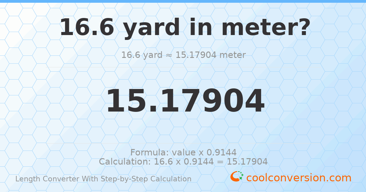 16.6 yards = 15.179 meters